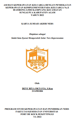 Asuhan Keperawatan Keluarga Dengan Pendekatan Keperawatan Komplementer Pada Keluarga Ny.E Di Jorong Limo Kampuang Kecamatan Sungai Pua Kabupaten Agam Tahun 2022