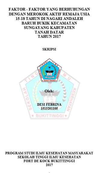 Faktor-Faktor yang Berhubungan dengan Merokok Aktif Remaja Usia 15-18 Tahun Di Nagari Andaleh Baruh Bukik Kecamatan Sungayang Kabupaten Tanah Datar Tahun 2017