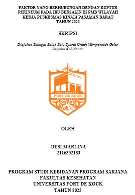 Faktor Yang Berhubungan Dengan Ruptur Perineum Pada Ibu Bersalin Di PMB Wilayah Kerja Puskesmas Kinali Pasaman Barat Tahun 2023