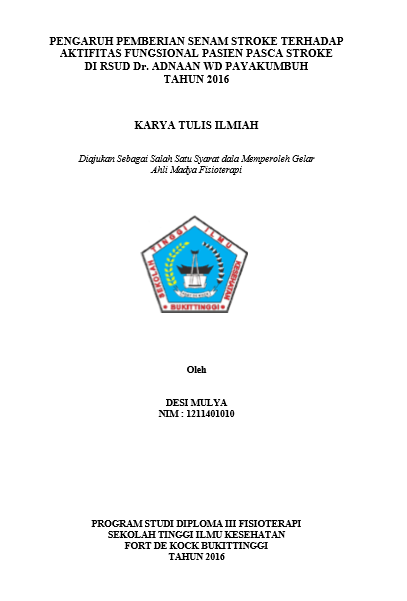 Pengaruh Pemberian Senam Stroke Terhadap Aktifitas Fungsional Pasien Pasca Stroke di RSUD Dr. Adnaan WD Payakumbuh Tahun 2016