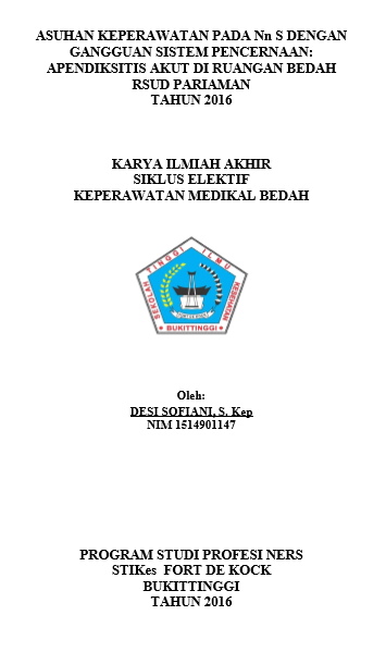 Asuhan Keperawatan pada Nn. S dengan Gangguan Sistem Pencernaan:  Apendiksitis di Ruangan Bedah RSUD Pariaman 2016
