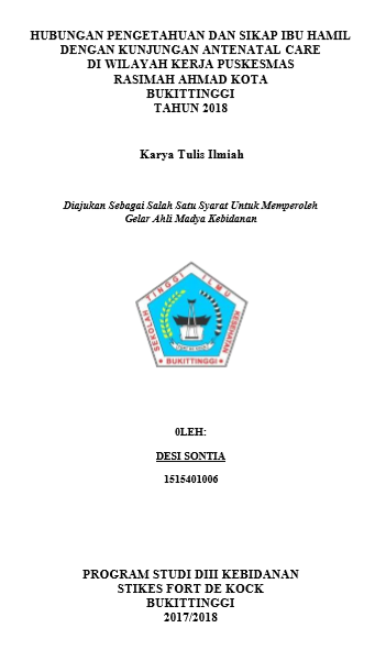 Hubungan Pengetahuan Dan Sikap Ibu Hamil Dengan Kunjungan Antenatal Care di Wilayah Kerja Puskesmas Rasimah Ahmad Kota Bukittinggi Tahun 2018