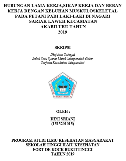 Hubungan Lama Kerja, Sikap Kerja  Dan Beban Kerja Dengan Keluhan Muskuloskeletal Pada Petani Padi Laki-Laki  Di Nagari Sariak Laweh Kecamatan Akabiluru Tahun 2019