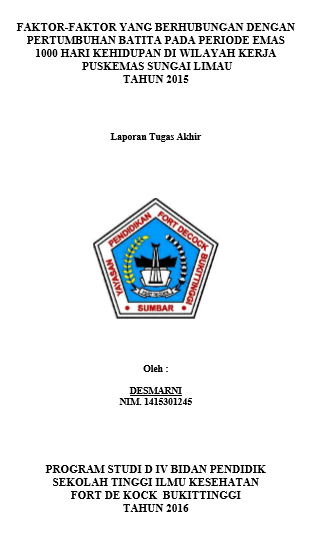 Faktor-faktor  yang Berhubungan dengan Pertumbuhan Batita Pada Periode Emas 1000 Hari Kehidupan Di Wilayah Kerja Puskesmas Sungai Limau Tahun 2015