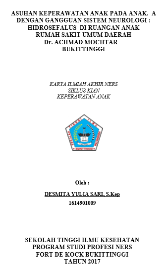 Asuhan Keperawatan pada An. A  dengan Hidrosefalus di Ruangan Anak RSUD Dr. Achmad Mochtar Bukittinggi Tahun  2017