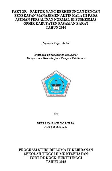 Faktor  Faktor yang Berhubungan dengan Penerapan Manajemen Aktif Kala III pada Asuhan Persalinan Normal (APN) di Wilayah Kerja Puskesmas Ophir Kabupaten Pasaman Barat Tahun 2016