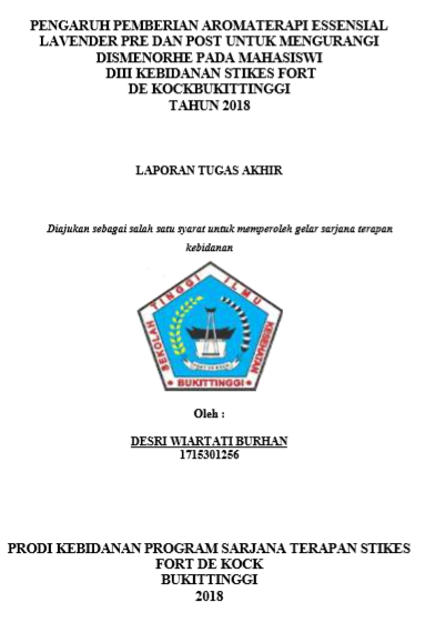 Pengaruh Pemberian Aromaterapi Essensial Lavender Pre dan Post Untuk Mengurangi Dismenorhe Pada Mahasiswi D III Kebidanan Stikes Fort De Kock Bukittinggi Tahun 2018