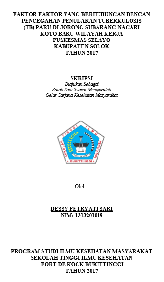 Faktor-Faktor Yang Berhubungan Dengan Pencegahan Penularan Tuberkulosis (Tb) Paru Jorong Subarang Nagari Koto Baru Di Wilayah Kerja Puskesmas Selayo Kabupaten Solok Tahun 2017