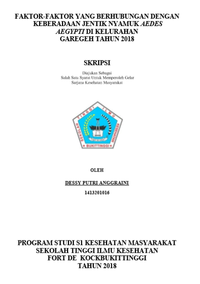 Faktor-faktor yang Berhubungan dengan Keberadaan Jentik Nyamuk Aedes Aegypti  di  Kelurahan Garegeh Tahun 2018