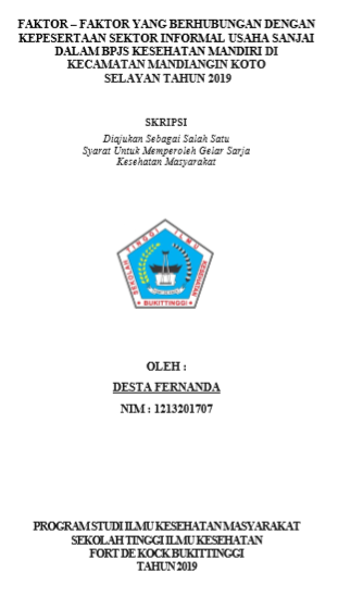 Faktor  Faktor Yang Berhubungan Dengan Kepesertaan Sektor Informal Usaha Sanjai Dalam Bpjs Kesehatan Mandiri Di Kecamatan Mandiangin Koto Selayan Tahun 2019