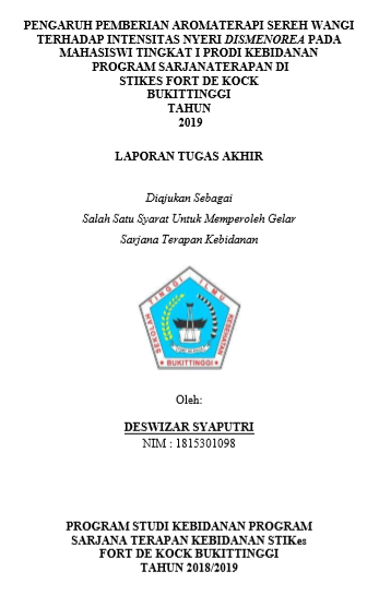 Pengaruh Pemberian Aromaterapi Sereh Wangi Terhadap Intensitas Nyeri Dismenorea Pada Mahasiswi Tingkat I Prodi Kebidanan SerjanaTerapan di STIKes Fort De Kock Bukittinggi Tahun 2019