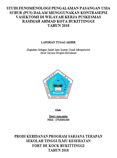 Studi Fenomenologi Pengalaman Pasangan Usia Subur (PUS) Dalam Menggunakan Kontrasepsi Vasektomi Di Wilayah Kerja Puskesmas Rasimah Ahmad Tahun 2018
