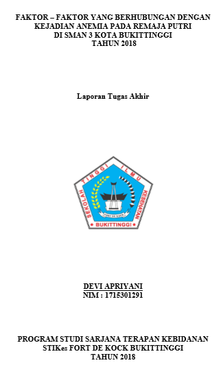 Faktor - Faktor  Yang Berhubungan Dengan Kejadian Anemia Pada Remaja Putri Di SMAN 3  Kota Bukittinggi Tahun 2018