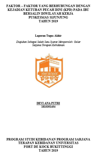 Faktor  Faktor Yang Berhubungan Dengan Kejadian Ketuban Pecah Dini Di Wilayah Kerja Puskesmas Sijunjung Tahun 2019