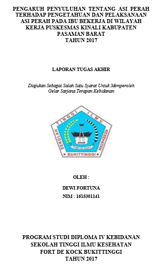 Pengaruh Penyuluhan Tentang ASI Perah Terhadap Pengetahuan dan Pelaksanaan ASI Perah Pada Ibu Bekerja di Wilayah Kerja Puskesmas Kinali Kabupaten Pasaman Barat Tahun 2017