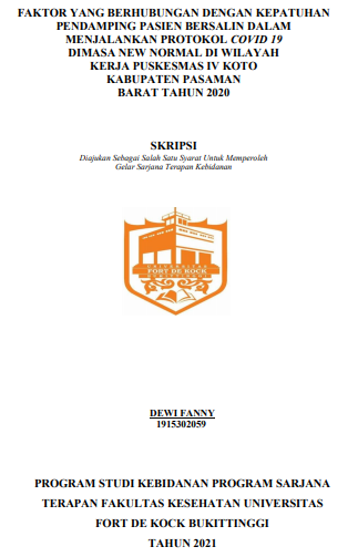 Faktor Yang Berhubungan Dengan Kepatuhan Pendamping Pasien Bersalin Dalam Menjalankan Protokol Covid 19 Dimasa New Normal Di Wilayah Kerja Puskesmas IV Koto Tahun 2021