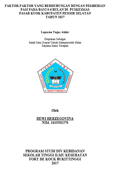 Faktor-faktor yang Berhubungan Dengan Pemberian Pasi Pada Bayi 0-6 Bulan Di Puskesmas Pasar Kuok Kabupaten Pesisir Selatan Tahun 2017