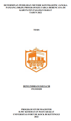Determinan Pemilihan Metode Kontrasepsi Jangka Panjang (MKJP) Program Keluarga Berencana di Kabupaten Pasaman Barat Tahun 2022