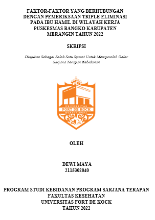Faktor-Faktor Yang Berhubungan Dengan Pemeriksaan Triple Eliminasi Pada Ibu Hamil Di Wilayah Kerja Puskesmas Bangko Kabupaten Merangin Tahun 2022