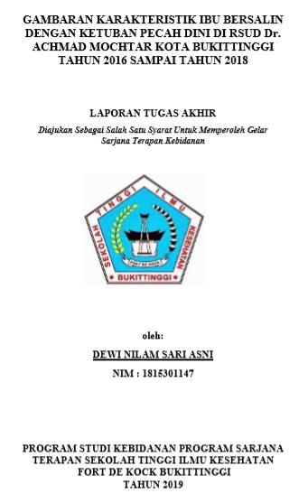 Gambaran Karakteristik Ibu Bersalin Dengan Ketuban Pecah Dini Di RSUD Dr. Achmad Mocthar Kota Bukittinggi Tahun 2016 Sampai Tahun 2018