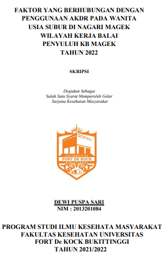 Faktor Yang Berhubungan Dengan Penggunaan Akdr Pada Wanita Usia Subur Di Nagari Magek Wilayah Kerja Balai Penyuluh KB Magek Tahun 2022
