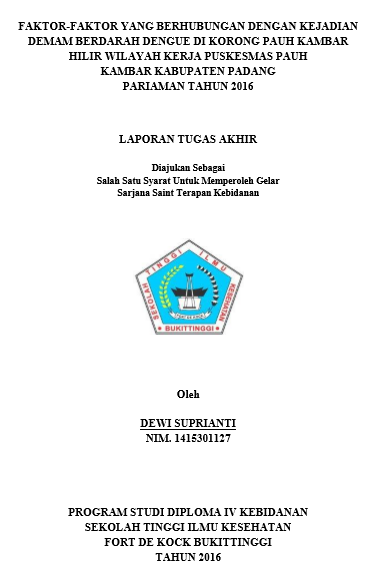 Faktor-Faktor Yang Berhubungan Dengan Kejadian Demam Berdarah Dengue Di Korong Pauh Kambar Hilir Wilayah Kerja Puskesmas Pauh Kambar Kabupaten Padang Pariaman Tahun 2016