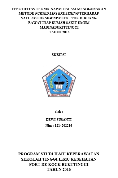 Efektifitas Teknik Napas Dalam Menggunakan  Metode Pursed Lips Breathing Terhadap Saturasi Oksigen Pasien PPOK Di  Ruang Rawat Inap Rumah Sakit Umum Madina Bukittinggi Tahun 2016