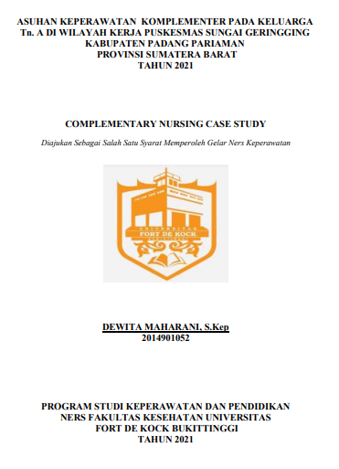 Asuhan Keperawatan Komplementer Keluarga Tn. A Di Wilayah Kerja Puskesmas Sungai Geringging Kabupaten Padang Pariaman Provinsi Sumatera Barat Tahun 2021