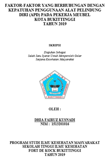 Faktor-Faktor yang Berhubungan Dengan Kepatuhan  Penggunaan Alat Pelindung Diri (APD) Pada Pekerja Meubel Di Kota  Bukittinggi Tahun 2019