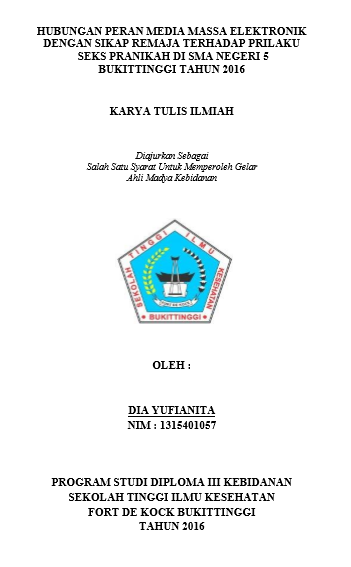 Hubungan Peran Media Massa Elektronik Dengan Sikap Remaja Terhadap Perilaku Seks PraNikah Di SMA N 5 Bukittinggi Tahun 2016