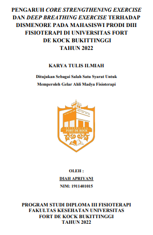 Pengaruh Core strengthening Exercise dan Deep Breathing Exercise Terhada Dismenore Pada Mahasiswi Prodi DIII Fisioterapi Universitas Fort De Kock Bukittinggi Tahun 2022