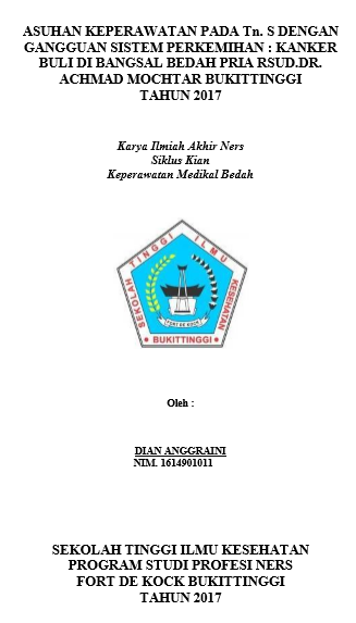 Asuhan Keperawaan Medikal Bedah Pada Tn. S  Dengan Gangguan Sisem  Urinaria : Kanker (CA) Buli di Ruang Bangsal Bedah Pria (CP) Rumah Sakit  Umum Daerah DR. Achmad Mochtar Bukittinggi Tahun 2017