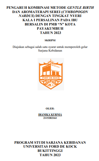 Pengaruh Kombinasi Metode Gentle Birth Dan Aromaterapi Serei (Cymbopogon Nardus) Dengan Tingkat Nyeri Kala I Persalinan Pada Ibu Bersalin Di PMB N Kota Payakumbuh Tahun 2023
