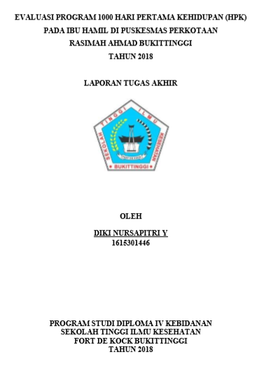 Evaluasi Program 1000 Hari Pertama Kehidupan (HPK) Pada Ibu Hamil Diwilayah Kerja  Puskesmas Perkotaan Rasimah Ahmad Kota Bukittinggi Tahun 2018