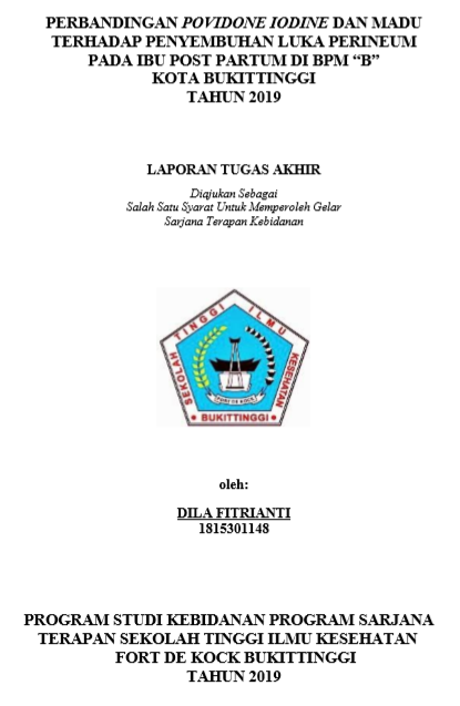 Perbandingan Povidone Iodine Dan Madu Terhadap Penyembuhan Luka Perineum Pada Ibu Post Partum di BPM B Kota Bukittinggi Tahun 2019