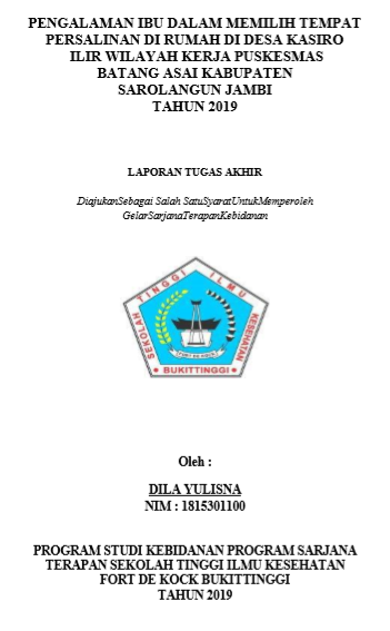 Pengamalan Ibu dalam Memilih Tempat Persalinan Di Rumah Di Desa Kasiro Ilir Wilayah Kerja Puskesmas Batang Asai Kabupaten Sarolangun Jambi Tahun 2019