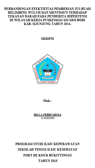 Efektifitas Pemberian Jus Buah Belimbing Wuluh dan Jus Buah  Mentimun Terhadap Tekanan Darah pada Penderita Hipertensi di Wilayah Kerja  Puskesmas Muaro Bodi Kab. Sijunjung Tahun 2014