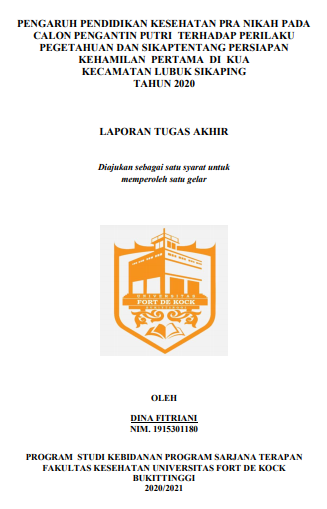Pengaruh Pendidikan Kesehatan Pra Nikah Pada Calon Pengantin Putri Terhadap Perilaku, Pengetahuan Dan Sikap Tentang Persiapan Kehamilan Pertama Di Kua Kecamatan Lubuk Sikaping Tahun 2020