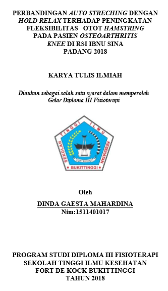 Perbandingan Auto Streching Dengan Hold Relax Terhadap Peningkatan Flesibilitas Otot Hamstring Pada Pasien Osteoartritis Knee di RSI Ibnu Sina Padang Tahun 2018