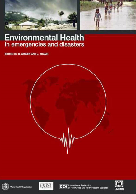 Environmental Health in Emergencies and Disasters