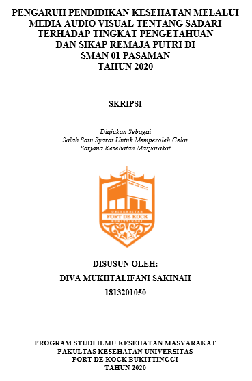 Pengaruh Pendidikan Kesehatan Melalui Media Audio Visual Tentang SADARI Terhadap Tingkat Pengetahuan Dan Sikap Remaja Putri Di SMAN 01 Pasaman Tahun 2020