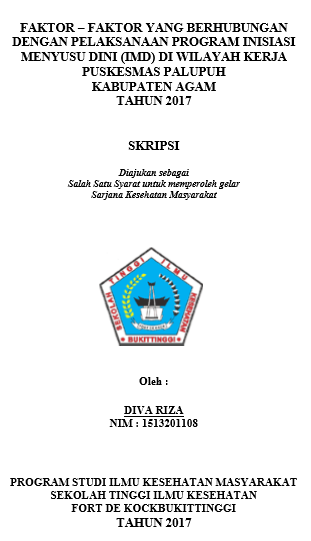 Faktor-Faktor yang Mempengaruhi Pelaksanaan Inisiasi Menyusu Dini di Wilayah Kerja Puskesmas Palupuh Kabupaten Agam Tahun 2017
