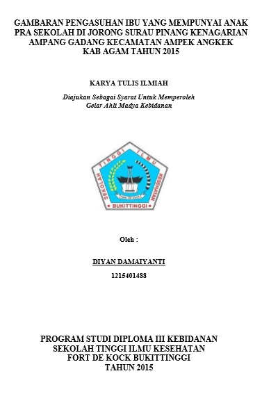 Hubungan Pekerjaan Ibu dan Riwayat Persalinan Di Jorong Surau Pinang Ke Nagarian Ampang Gadang Kecamatan Ampek Angkek Kabupaten Agam Tahun 2015