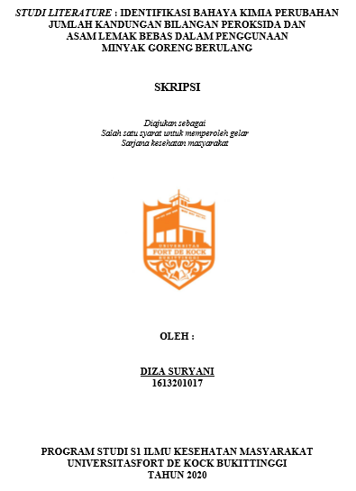 Literature Review : Identifikasi Bahaya Kimia Perubahan Jumlah  Kandungan Bilangan Peroksida Dan Asam Lemak Bebas Dalam Penggunaan  Minyak Goreng Berulang