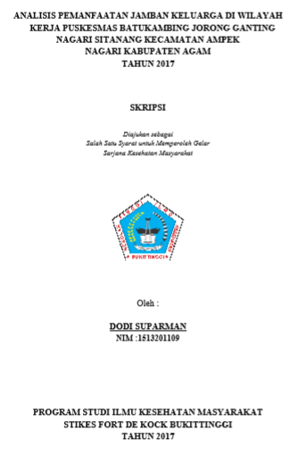 Analisis Pemanfaatan Jamban Keluarga Di Wilayah Kerja Puskesmas Batukambing Jorong Ganting Nagari Sitanang Kecamatan Ampek Nagari Kabupaten Agam Tahun 2017