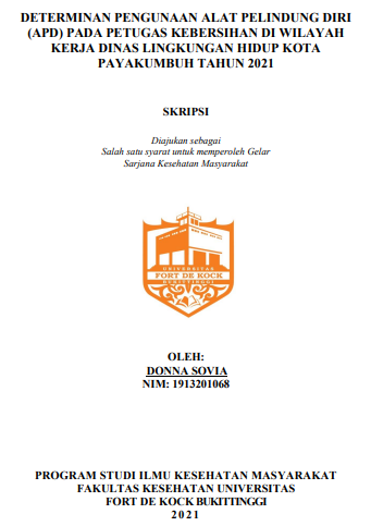 Determinan Pengunaan Alat Pelindung Diri (APD) Pada Petugas Kebersihan Di Wilayah Kerja Dinas Lingkungan Hidup Kota Payakumbuh Tahun 2021