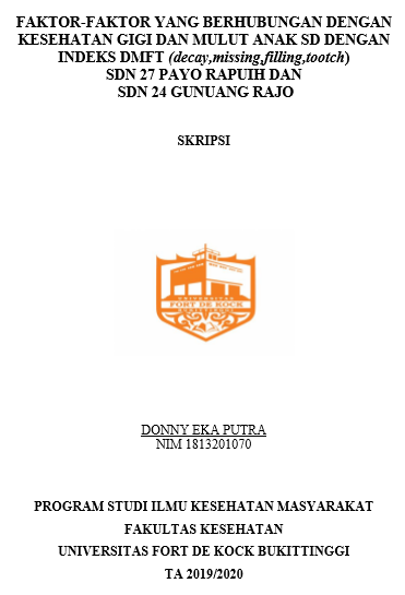 Faktor-Faktor Yang Berhubungan dengan  Kesehatan Gigi Dan Mulut Anak SD Dengan Indeks DMFT SDN 27 Payo Rapuih dan SDN 24 Gunuang Rajo