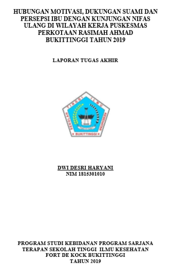 Hubungan Motivasi, Dukungan Suami dan Persepsi Ibu  dengan Kunjungan Nifas Ulang di Wilayah Kerja Puskesmas Perkotaan  Rasimah Ahmad Kota Bukittinggi Tahun 2019