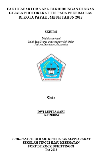 Faktor-Faktor Yang Berhubungan Dengan Gejala Photokeratitis Pada Pekerja Las Di Kota Payakumbuh Tahun 2018