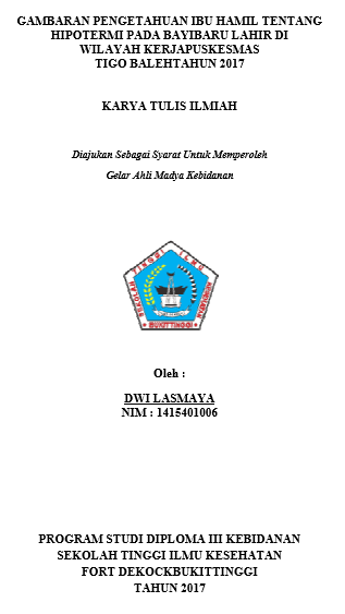 Gambaran Pengetahuan Ibu Hamil Tentang Hipotermi Pada Bayi Baru Lahir di Wilayah Kerja Puskesmas Tigo Baleh Tahun 2017